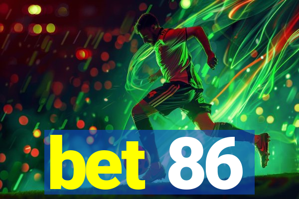 bet 86